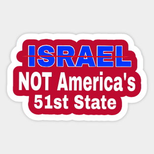 Israel 🚫 America's 51st State - Front Sticker